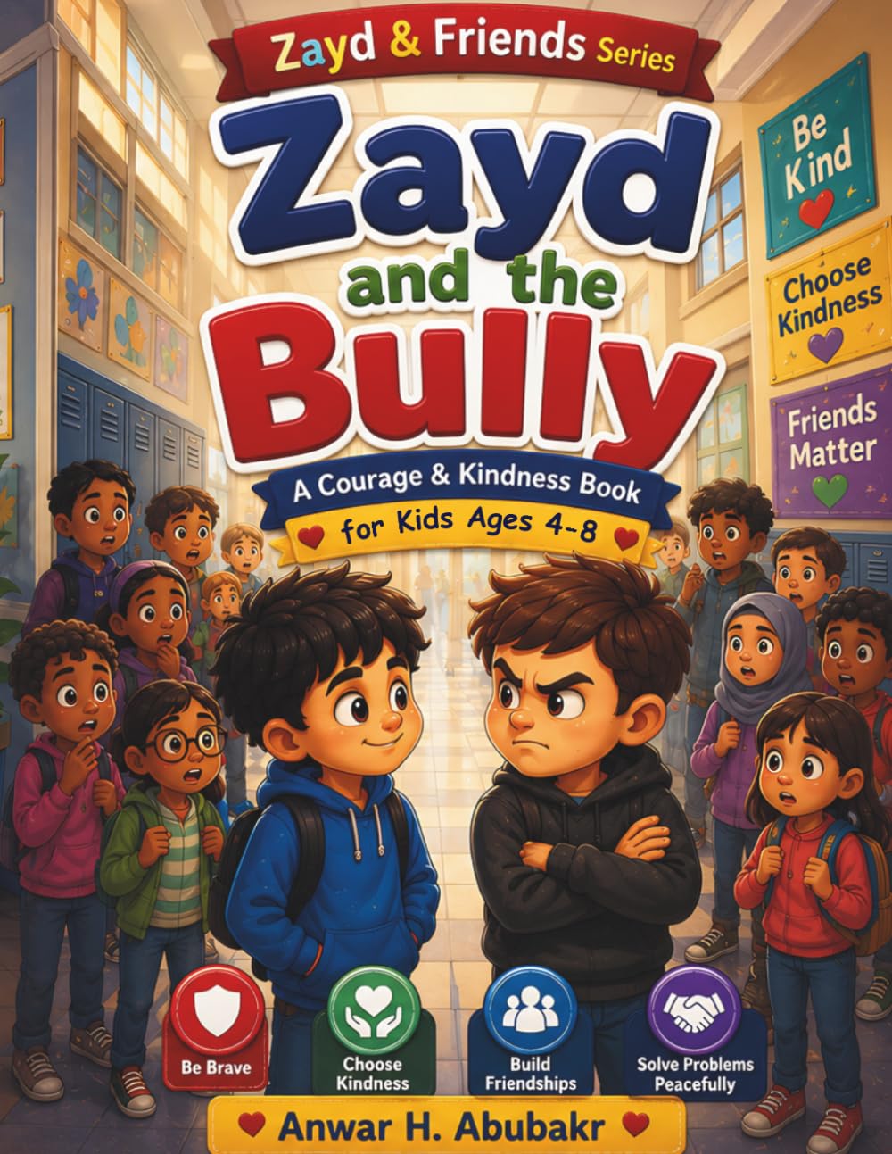 Zayd and the Bully: A Courage, Kindness & Anti-Bullying Book for Kids Ages 4-8 (Zayd & Friends, Big Feelings Collection)