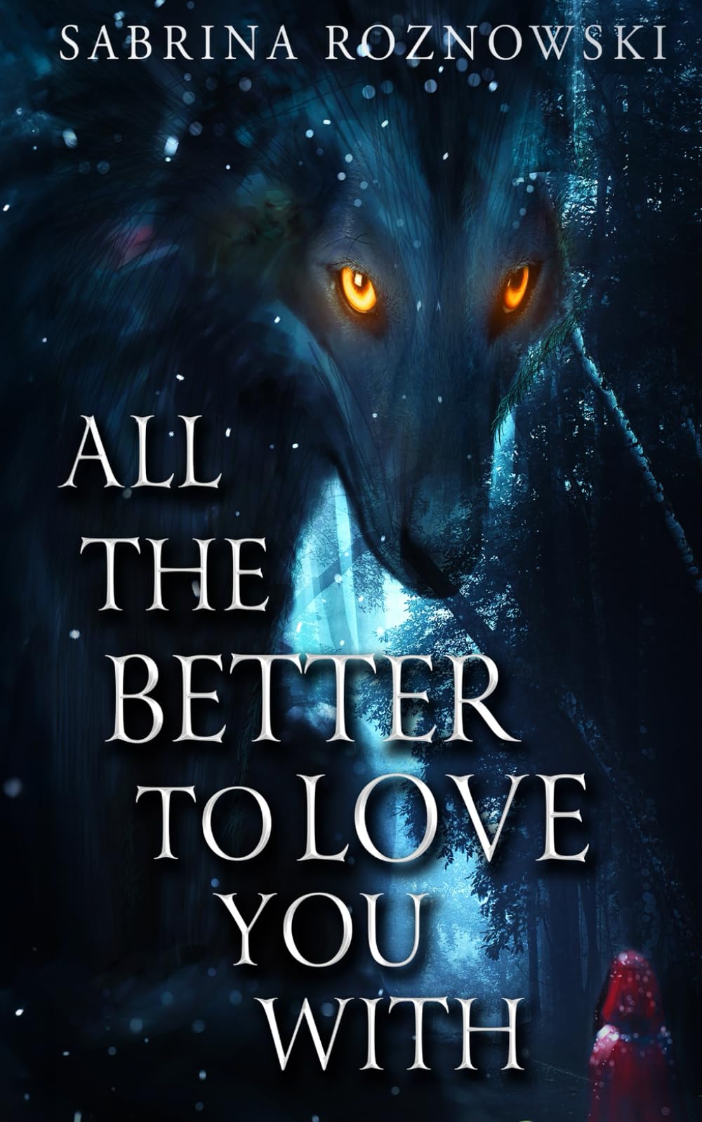 All the Better to Love You With