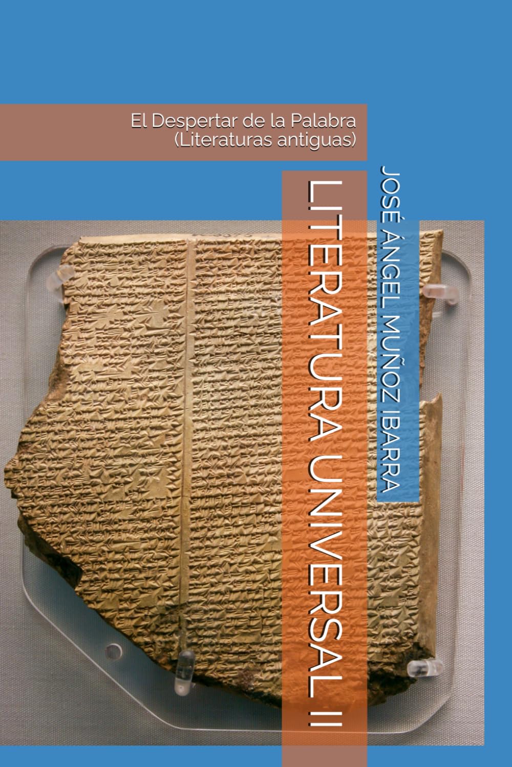 LITERATURA UNIVERSAL II: El Despertar de la Palabra (Literaturas antiguas)