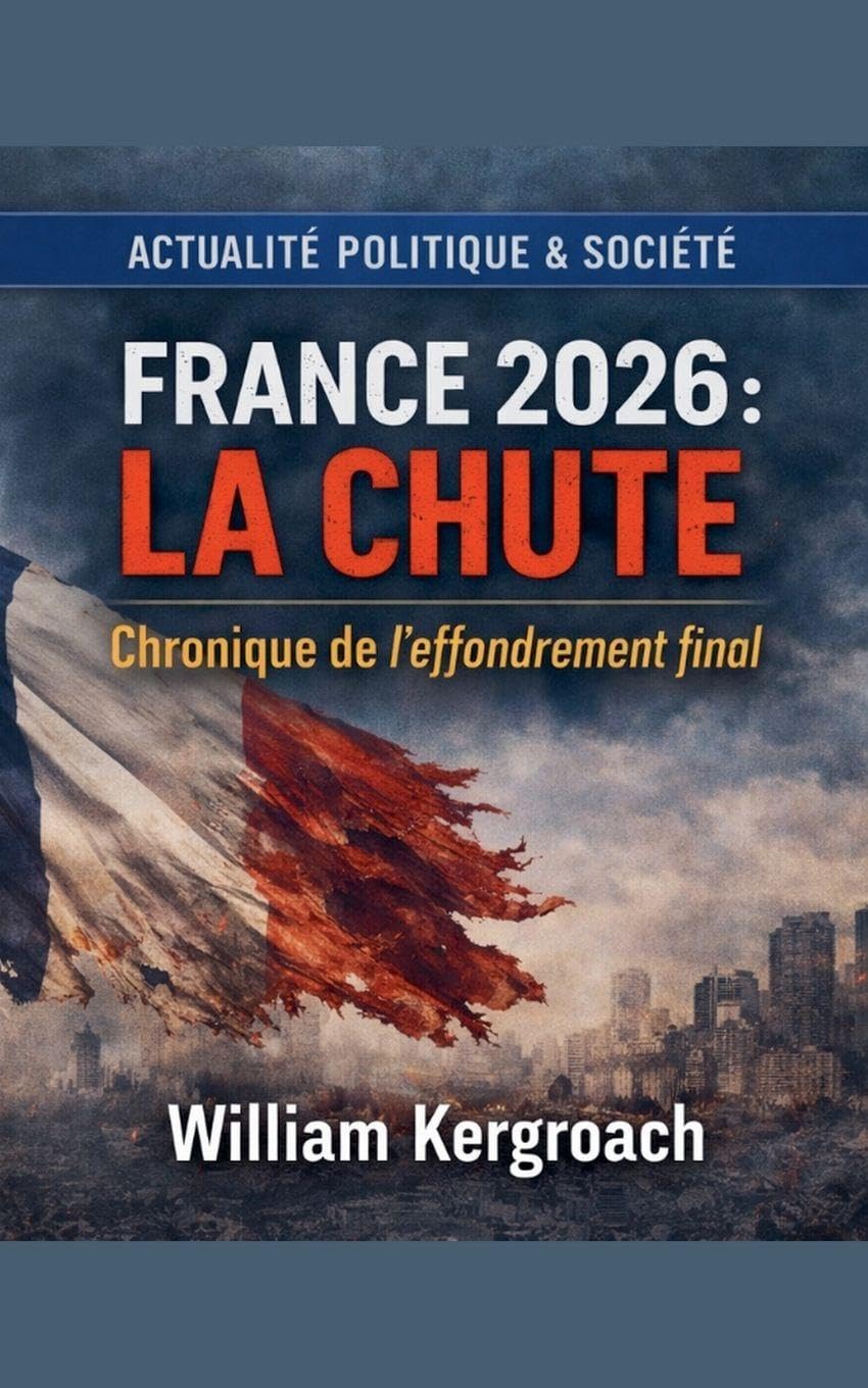 France 2026 La Chute: 1 (Actualité Politique & Société)