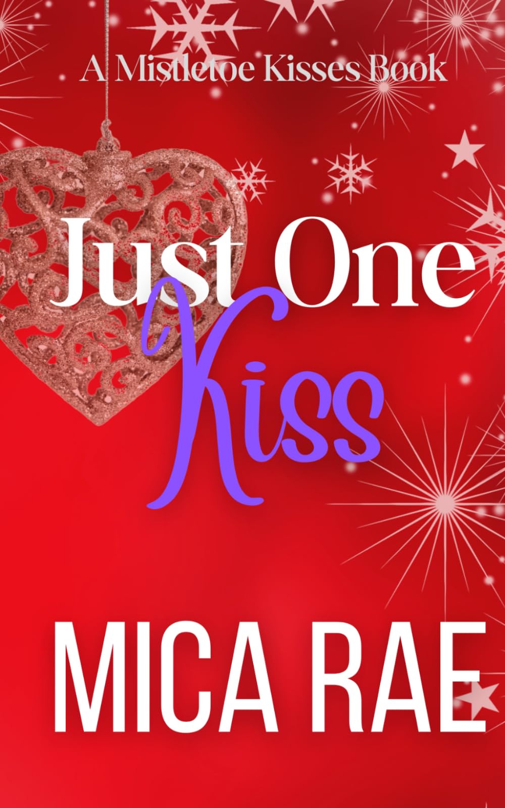 Just One Kiss: A Single Dad Age Gap Christmas Novella: 3 (Mistletoe Kisses)