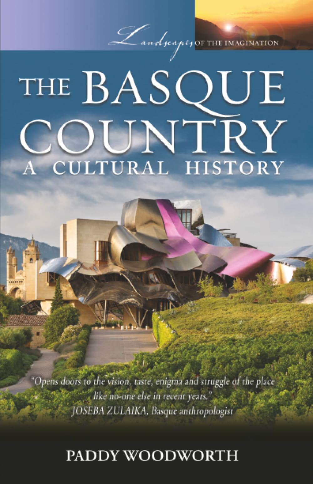 The Basque Country: A Cultural History (Landscapes of the Imagination)
