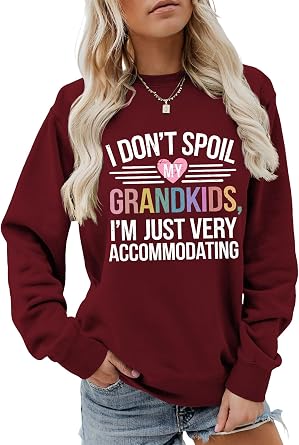 I Dont Spoil My Grandkids Im Just Very Accommodating Womens Funny Grandparent Crewneck Long Sleeve Pullover