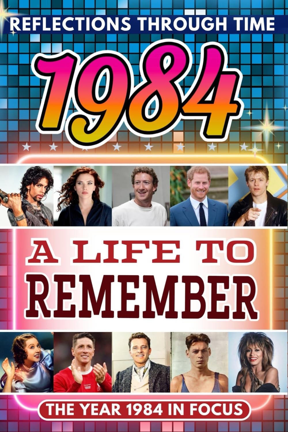 1984 in Focus: A Life to Remember - The Year You Were Born Book: A nostalgic gift packed with trivia, brain games, and events to celebrate birthdays, milestones, and memories