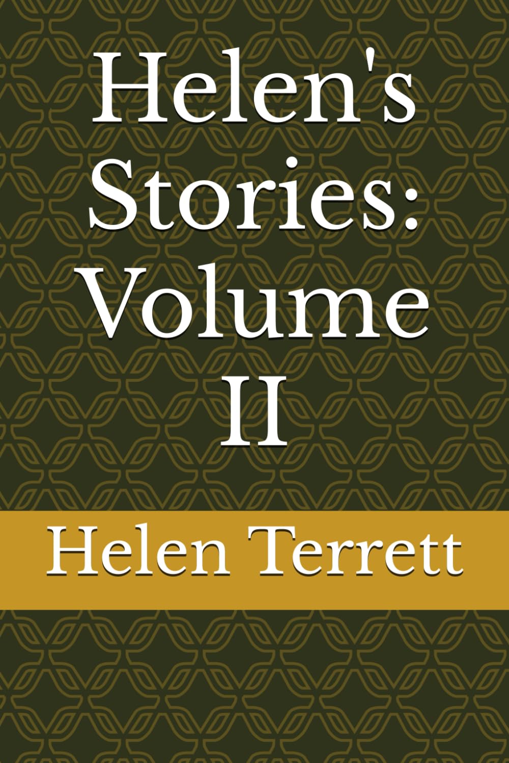 Helen's Stories: Volume II (Helen-Terrett-Stories)