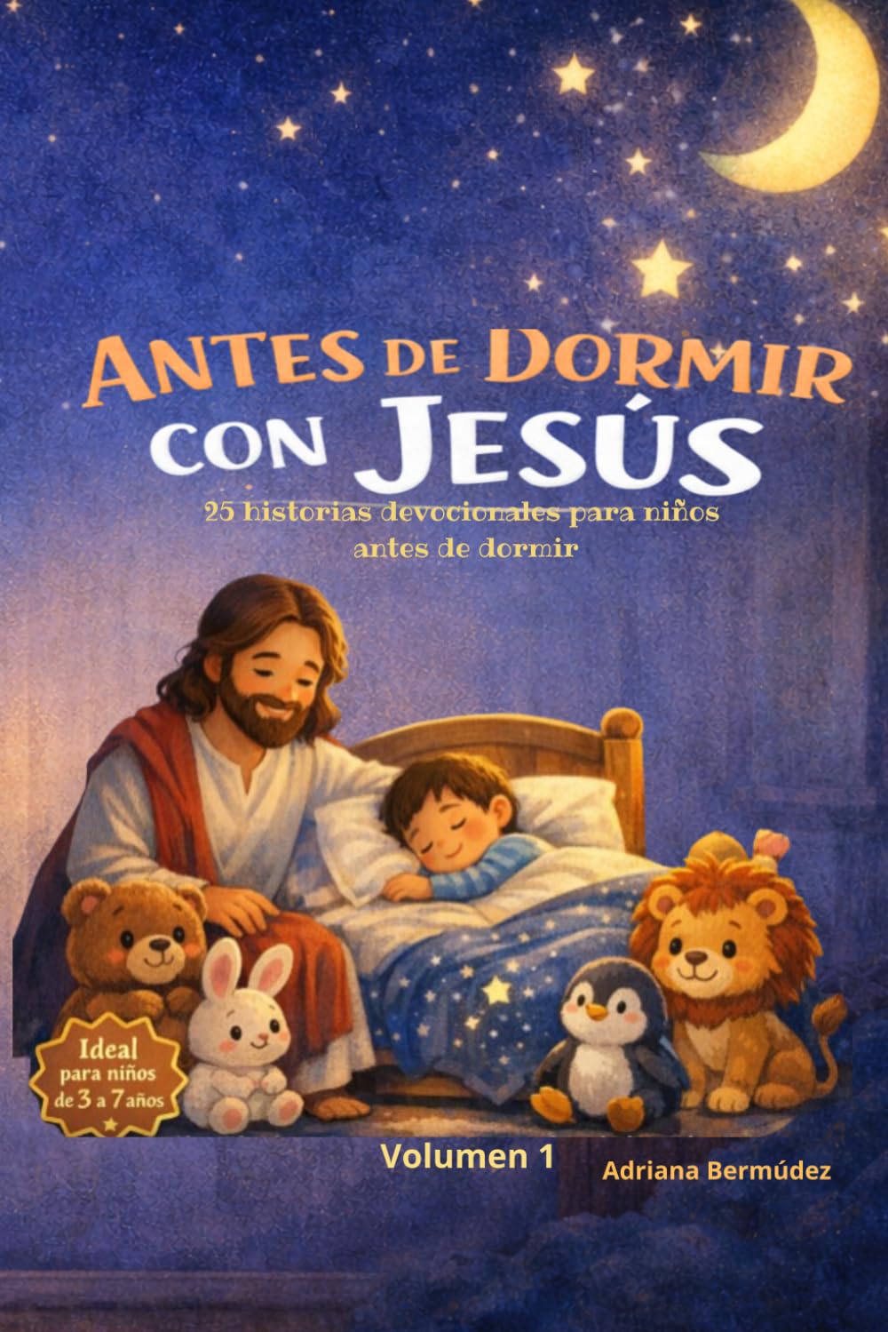 ANTES DE DORMIR CON JESUS: 25 historias devocionales para niños antes de dormir