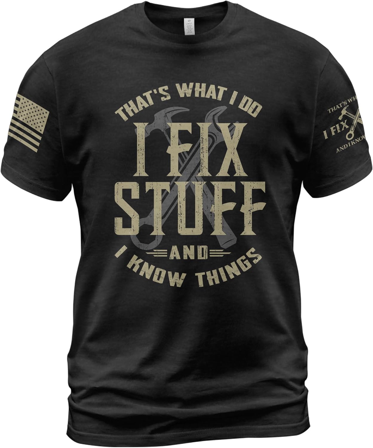 Stuff for Men, That's What I Do I Fix Stuff and I Know Things, I Fix Stuff and Know Things Tshirt for Men 4