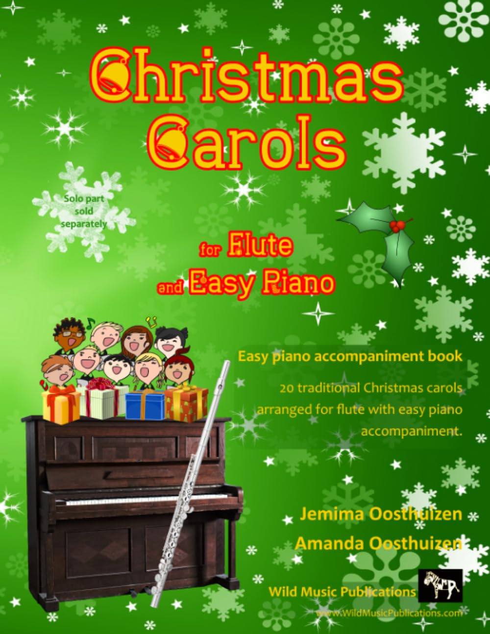 Christmas Carols for Flute and Piano: 20 Traditional Christmas Carols arranged especially for Flute with easy Piano accompaniment. Play with the first ... of The Flying Flute Book of Christmas Carols