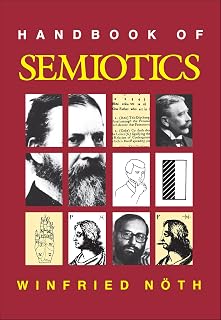 Handbook of Semiotics (Advances in Semiotic)