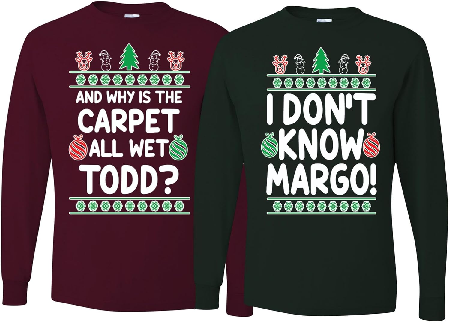 Couples Matching Why is The Carpet All Wet Todd and Margo Ugly Funny Christmas Long Sleeve Shirt
