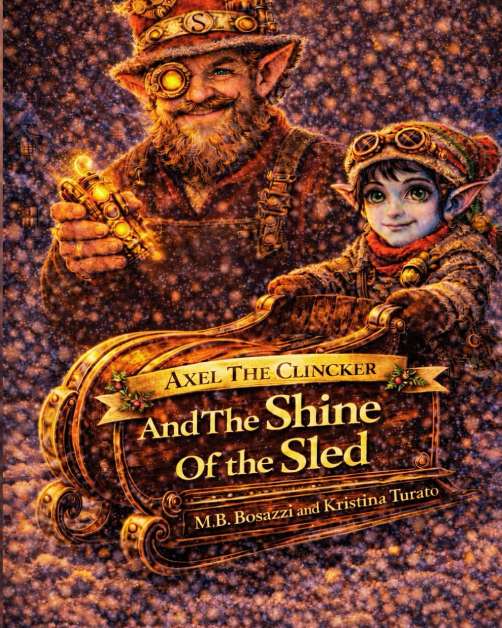 Axel The Clincker: And The Shine Of The Sled (The Dreamlight Bedtime Series)