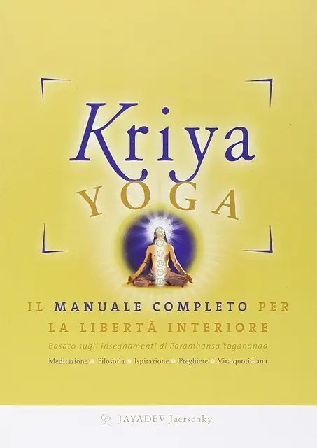 Kriya Yoga: Authentic Kriya and Yoga Practice for Spiritual Growth
