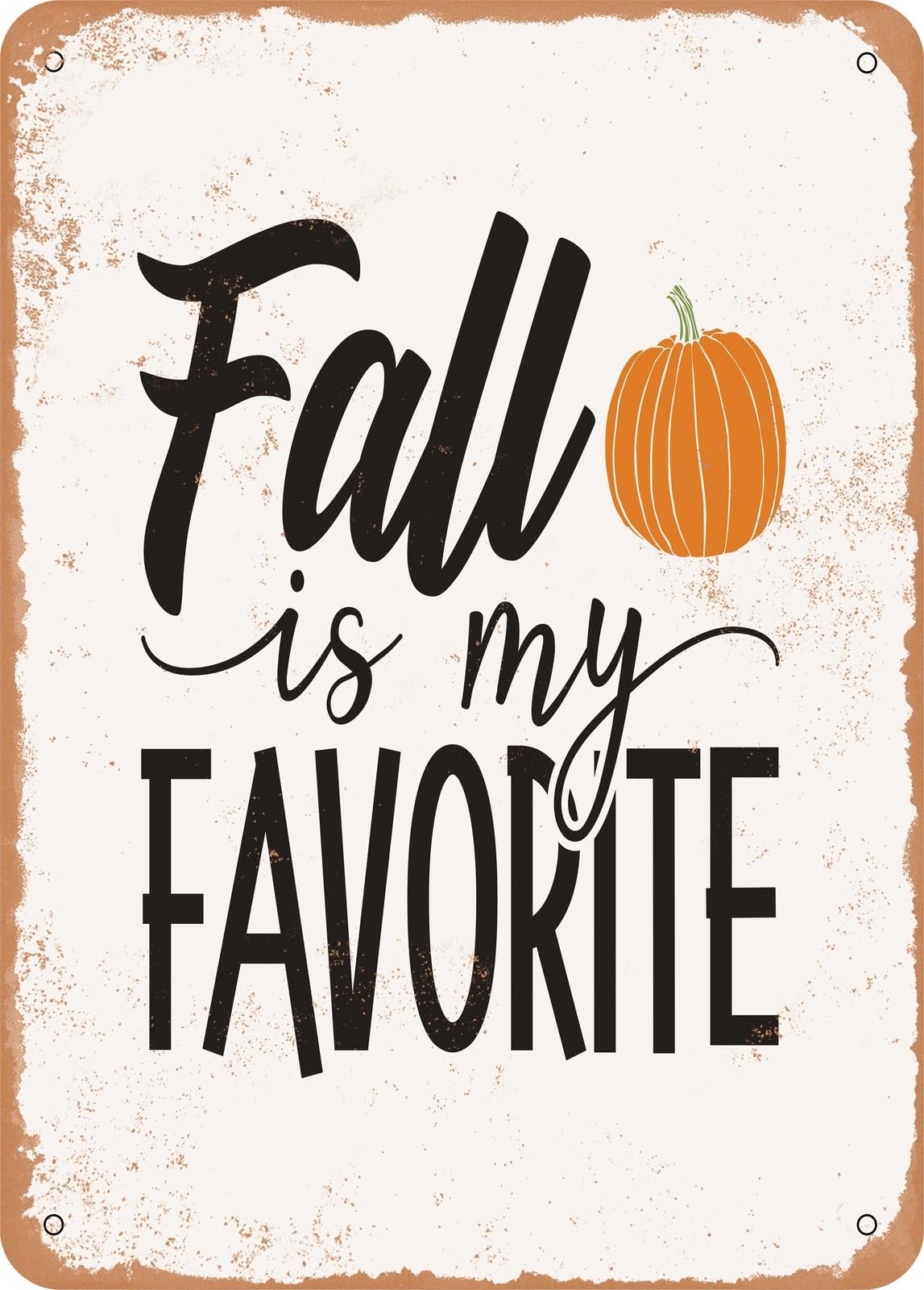 Miaomansenstore Metal Sign - Fall Is My Favorite - 3 - Vintage Rusty Look Home Decor