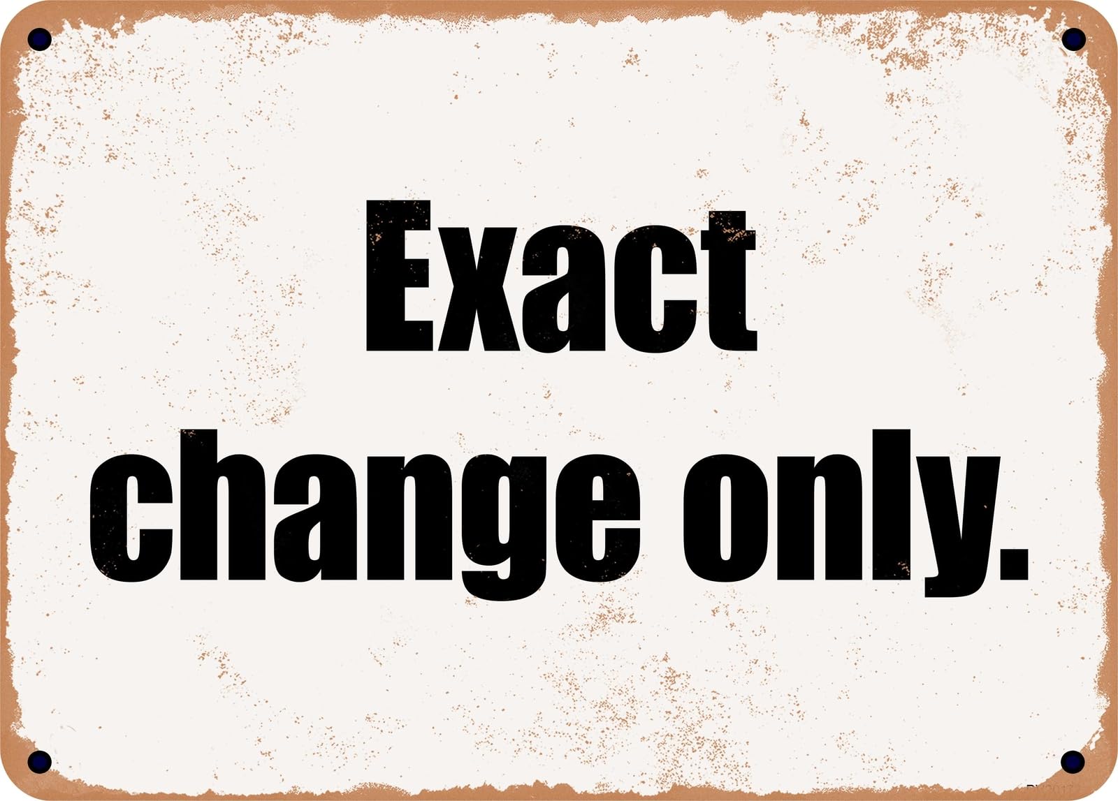 Miaomansenstore Metal Sign - Exact Change Only Home Decor