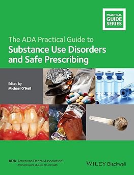 The Ada Practical Guide To Substance Use Disorders And Safe Prescribing (Pb 2015)