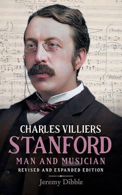Portada de Charles Villiers Stanford: Man and Musician: Revised and Expanded Edition: 15