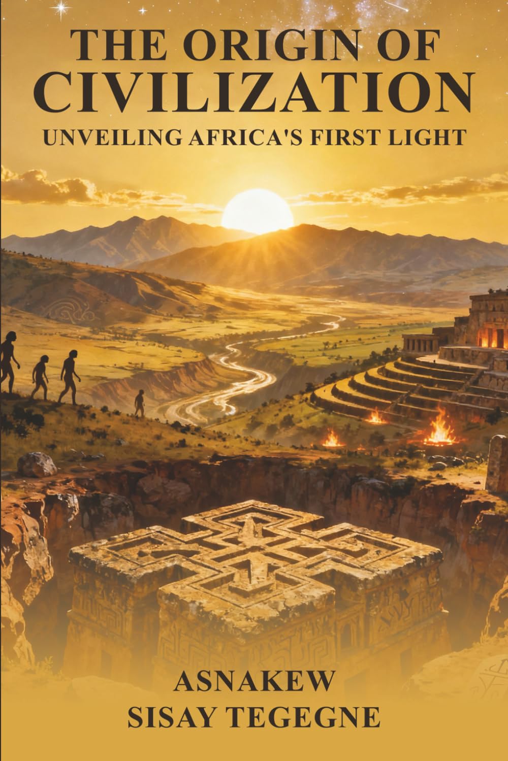 THE ORIGIN OF CIVILIZATION: Unveiling Africa’s First Light