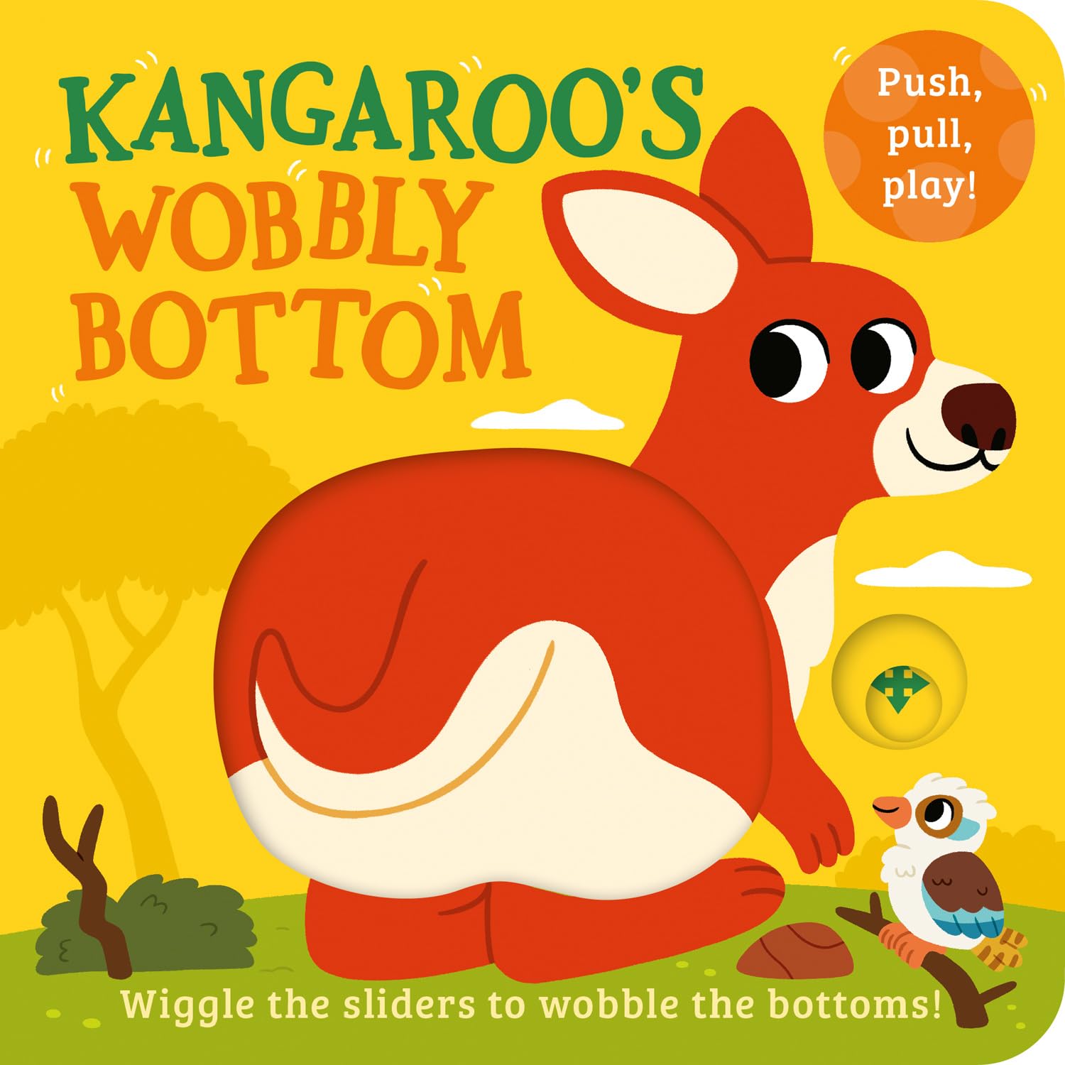 Kangaroo's Wobbly Bottom: A fun-filled new interactive novelty board book series with sliders to wobble!