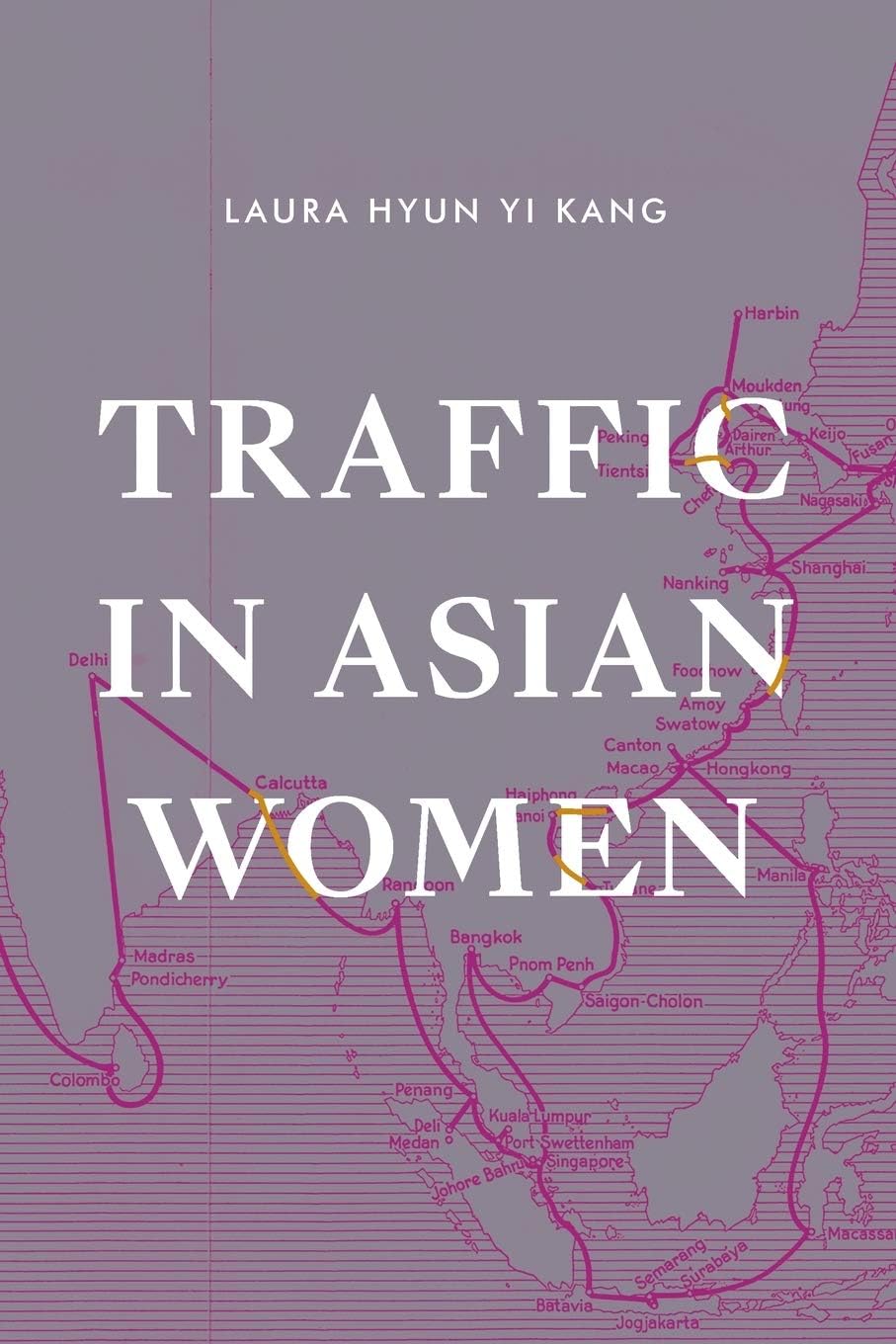 Traffic in Asian Women (Next Wave: New Directions in Women's Studies)
