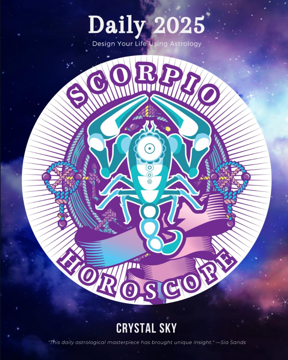 Scorpio Daily Horoscope 2025: Design Your Life Using Astrology: 9