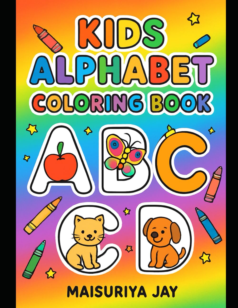 Alphabet A to Z Coloring Book for Kids Ages 3–6: Fun and Easy Early Learning Coloring Pages for Toddlers & Preschoolers: Easy A–Z Alphabet Illustrations for Toddlers and Preschool Kids