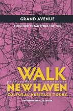 Walk New Haven: Grand Avenue: Cultural Heritage Tours (Walk New Haven: Cultural Heritage Tours)