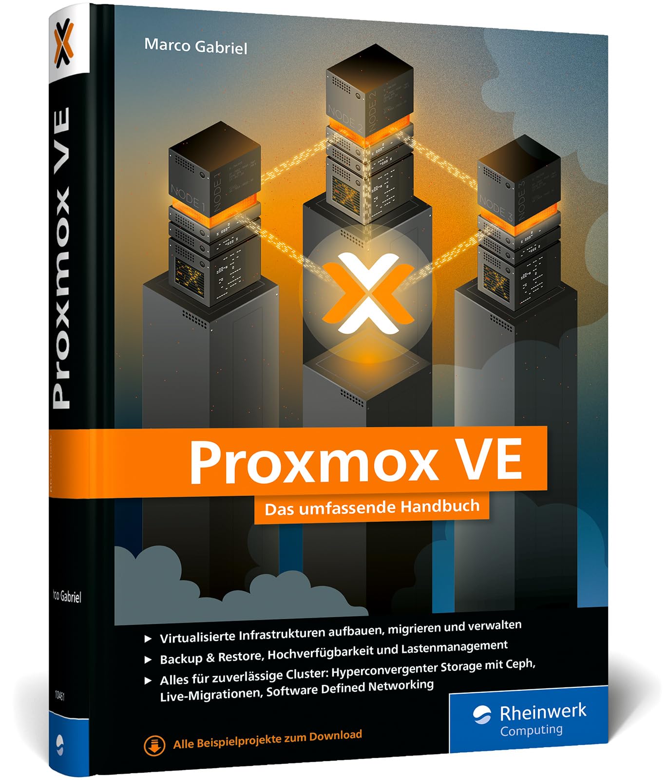 Proxmox VE: Das umfassende Handbuch. Virtualisierte Umgebungen aufbauen und administrieren – für stabile Infrastrukturen