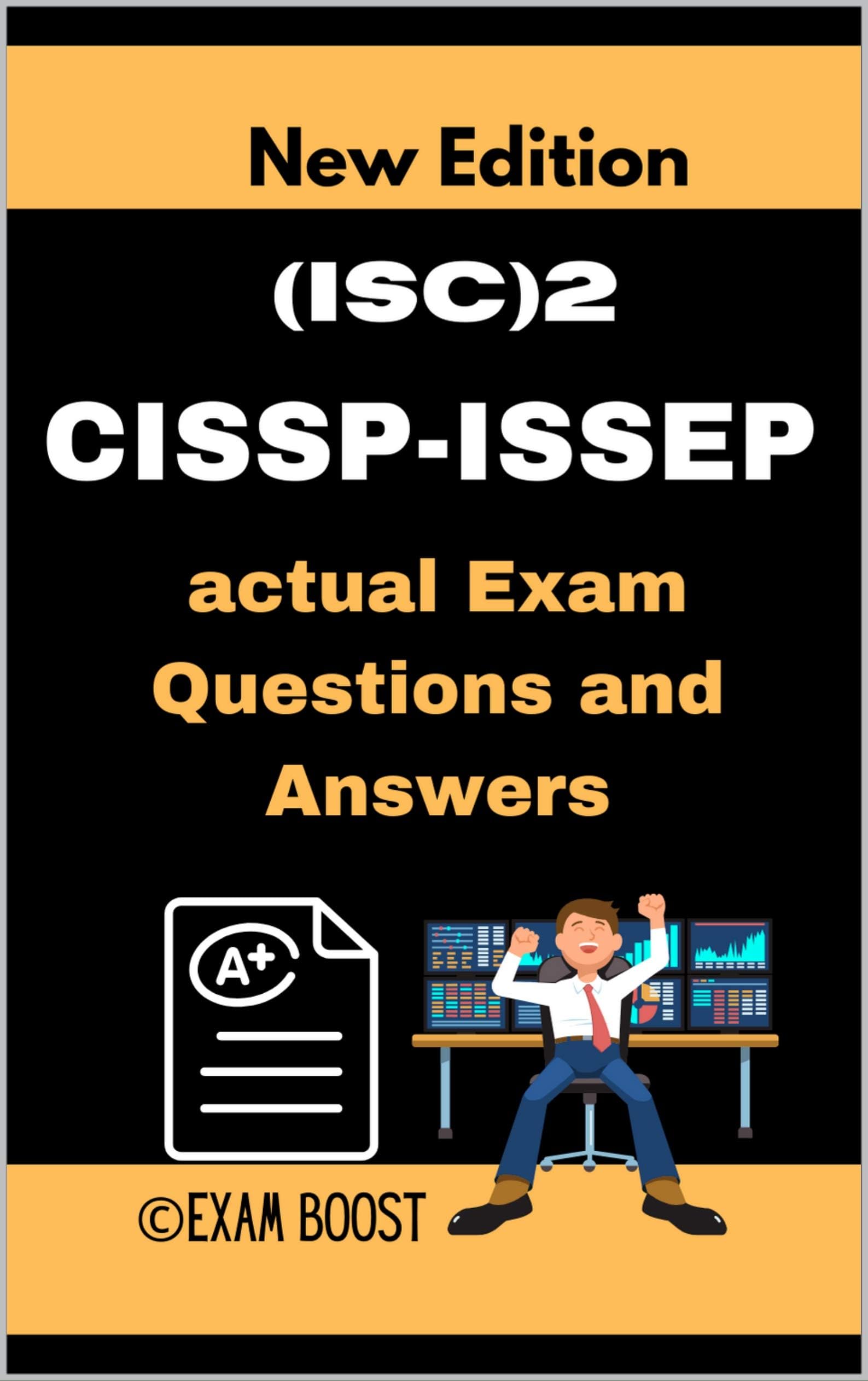 (ISC)2 CISSP-ISSEP actual Exam Questions and Answers: CISSP-ISSEP Information Systems Security Engineering Professional +100 practice exam questions