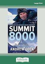 Summit 8000: Life and Death with Australia's Greatest Mountaineer [large print edition]