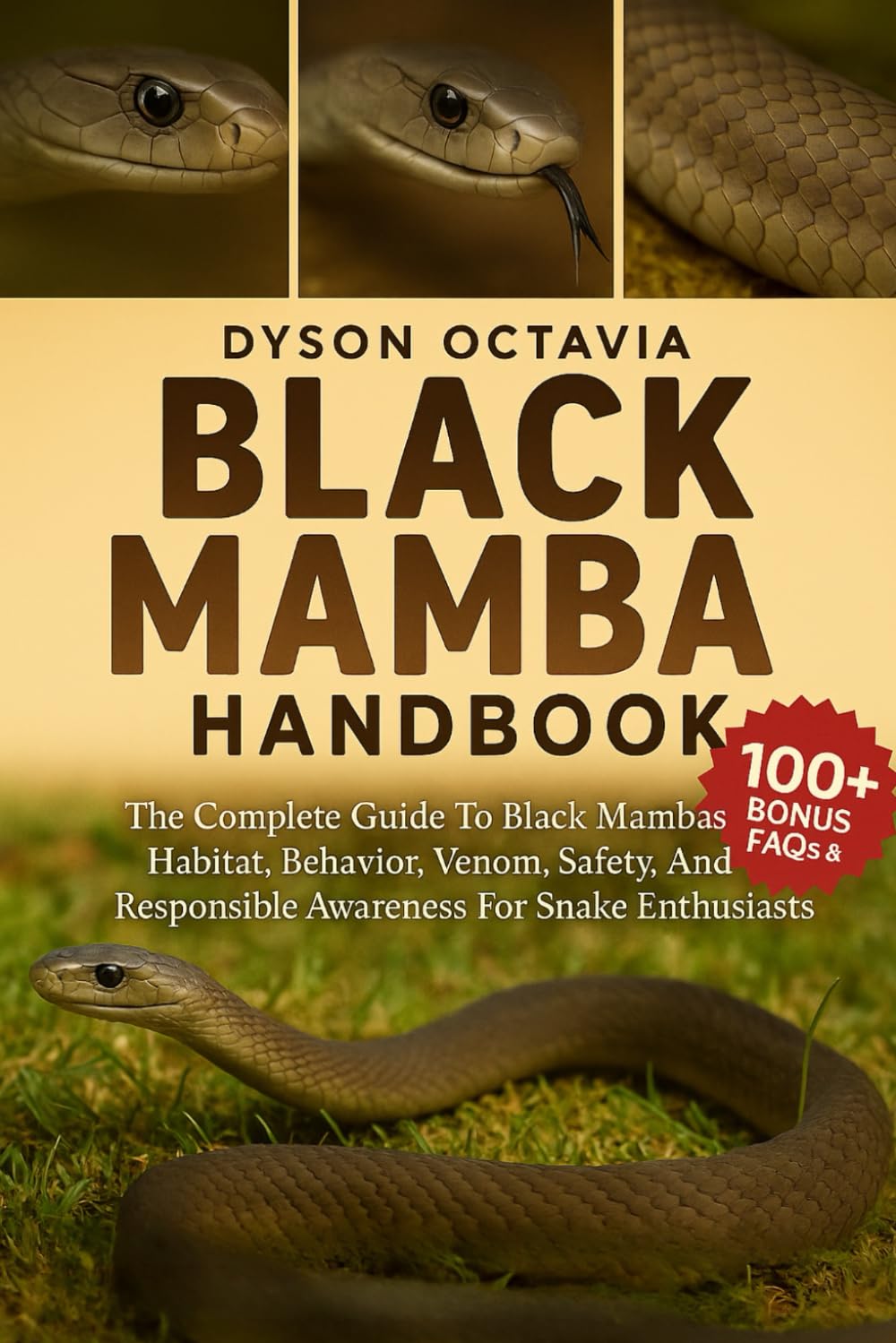 BLACK MAMBA HANDBOOK: The Complete Guide To Black Mambas – Habitat, Behavior, Venom, Safety, And Responsible Awareness For Snake Enthusiasts