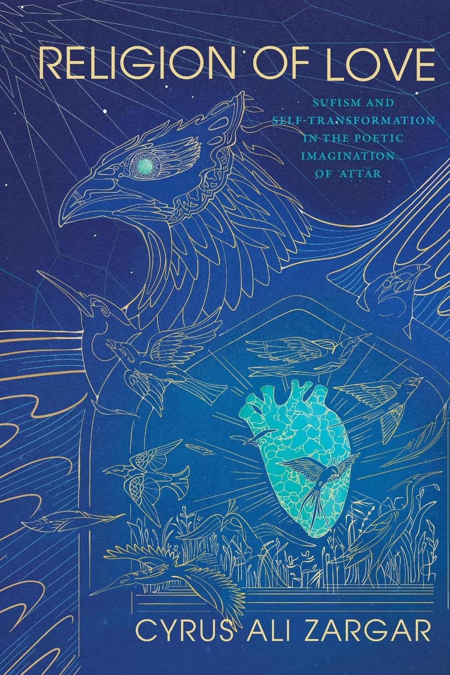 Religion of Love: Sufism and Self-Transformation in the Poetic Imagination of ʿAṭṭār (SUNY series in Islam)