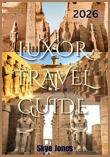 LUXOR TRAVEL GUIDE 2026
