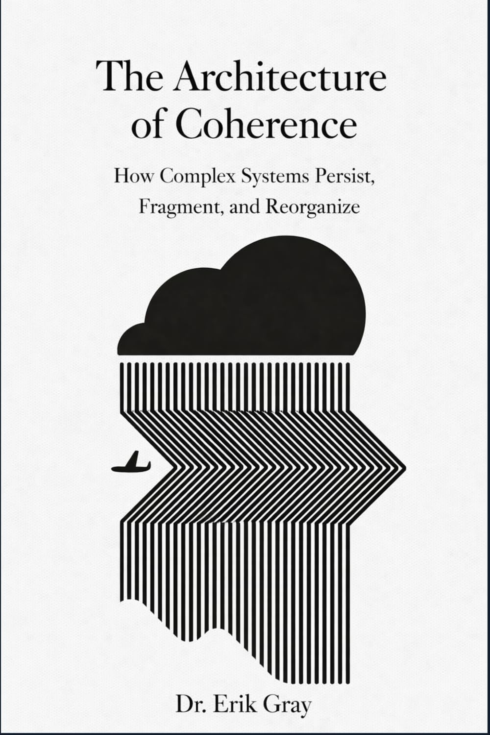 The Architecture of Coherence: How Complex Systems Persist, Fragment, and Reorganize