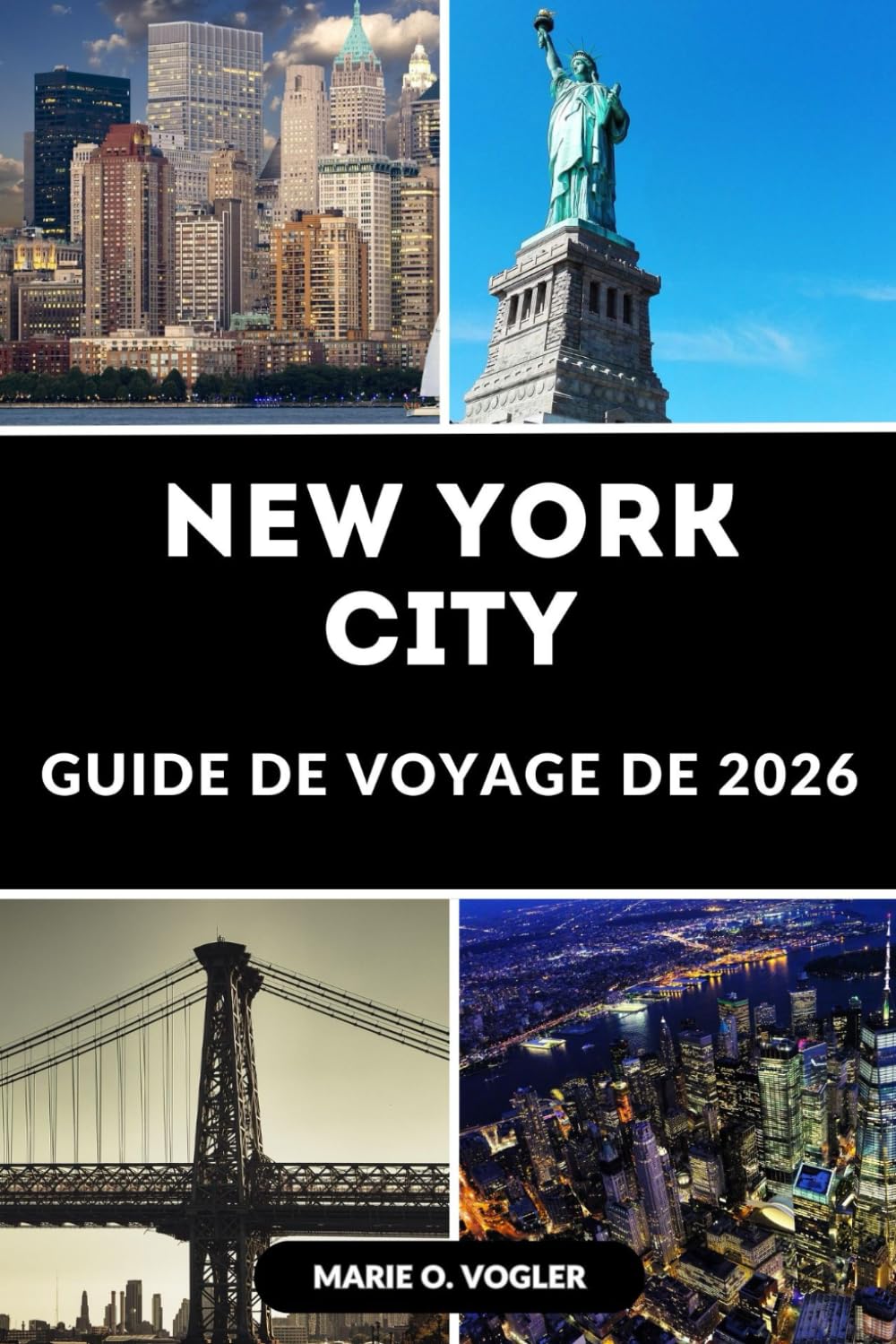 GUIDE DE VOYAGE DE NEW YORK CITY 2026: Découvrez les meilleures attractions, perles cachées, lieux de restauration et conseils d'initiés pour la ville qui ne dort jamais