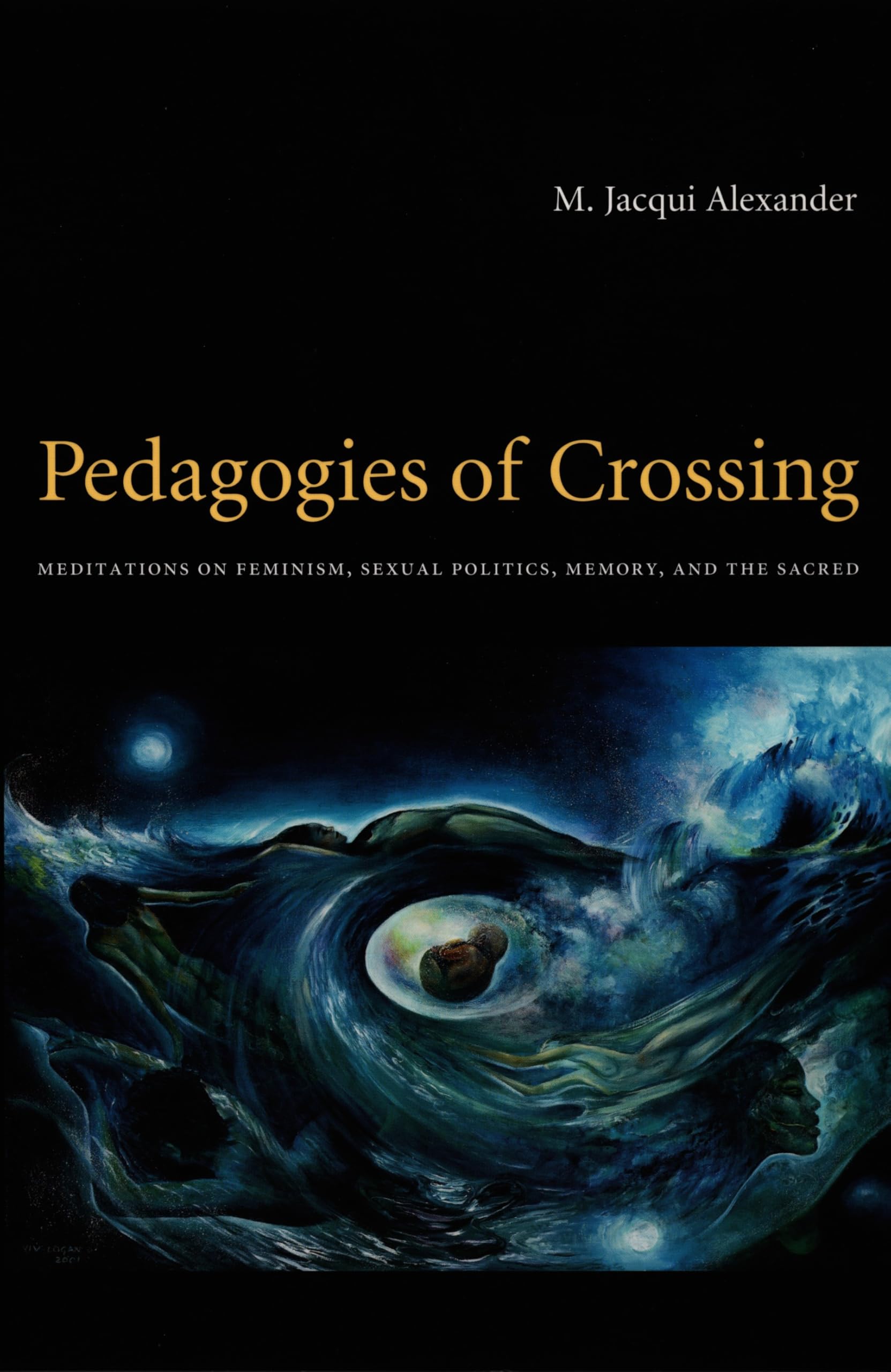 Pedagogies of Crossing: Meditations On Feminism, Sexual Politics, Memory, And The Sacred (Perverse Modernities: A Series Edited by Jack Halberstam and Lisa Lowe)