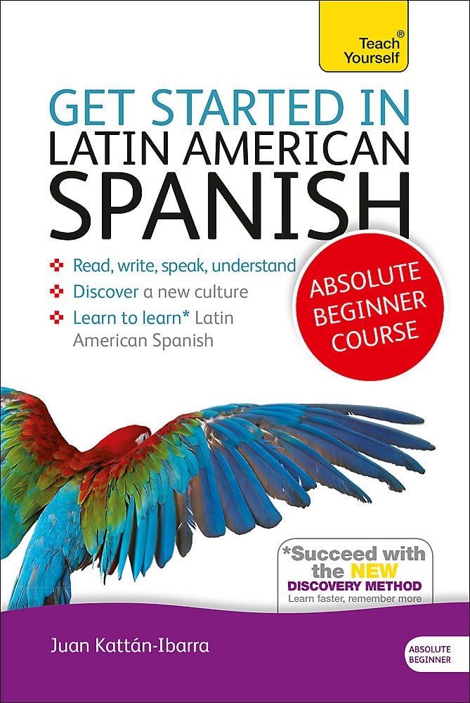 Get Started in Latin American Spanish Absolute Beg: (Book and audio support)