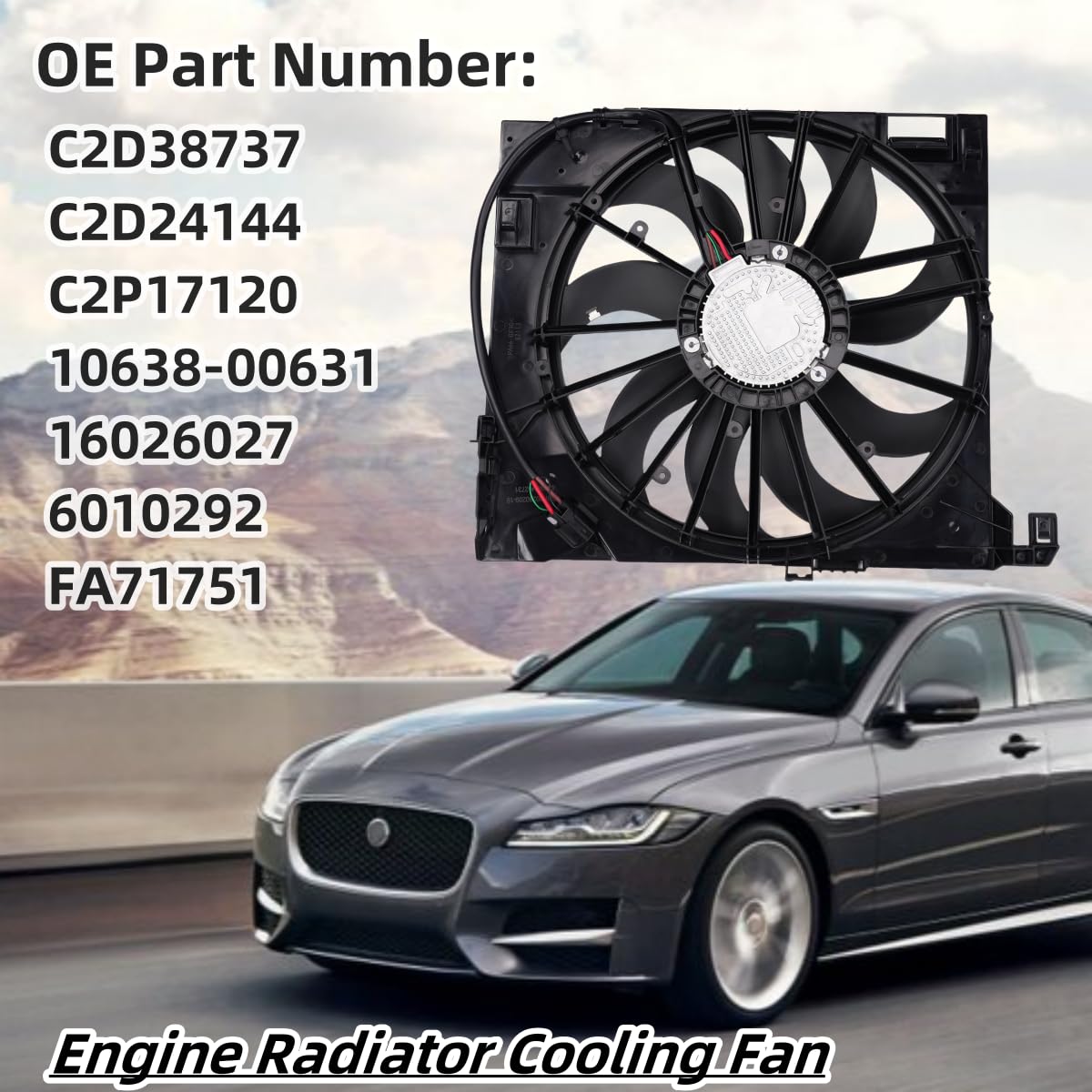 C2D38737 Engine Radiator Cooling Fan Replacement for Jaguar XF 2010-2015, XJ 2010-2019, XJR 2014-2017, XJR575 2018, XKR 2010-2015 OE# C2D24144 16026027 C2P17120