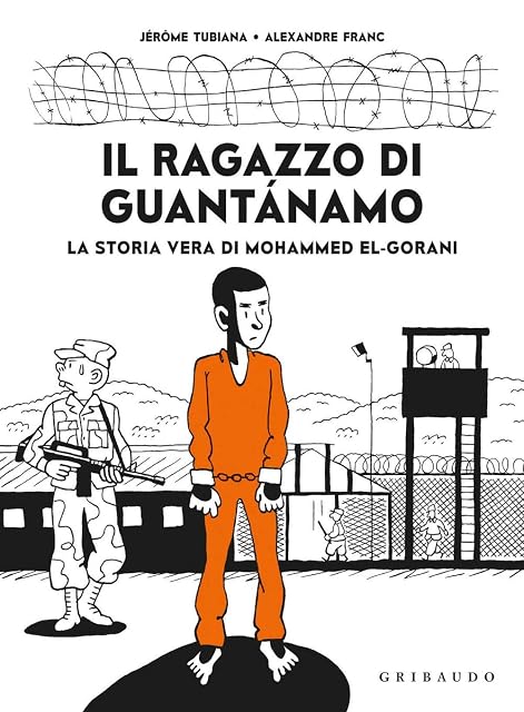 Portada de Il ragazzo di Guantanamo. La vera storia di Mohammed El-Gorani