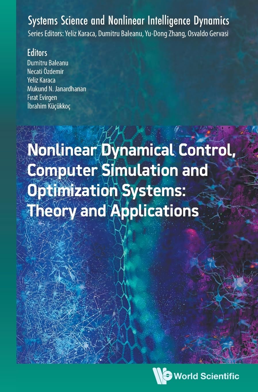 NONLINEAR DYNAMIC CONTROL, COMPUTER SIMULATION & OPTIMIZ SYS (Systems Science And Nonlinear Intelligence Dynamics, Band 2)