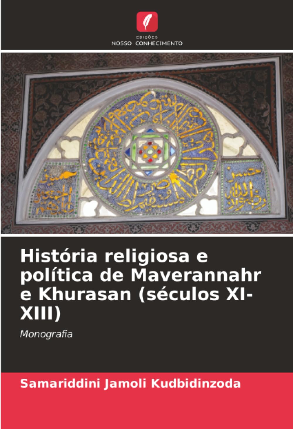História religiosa e política de Maverannahr e Khurasan (séculos XI-XIII): Monografia
