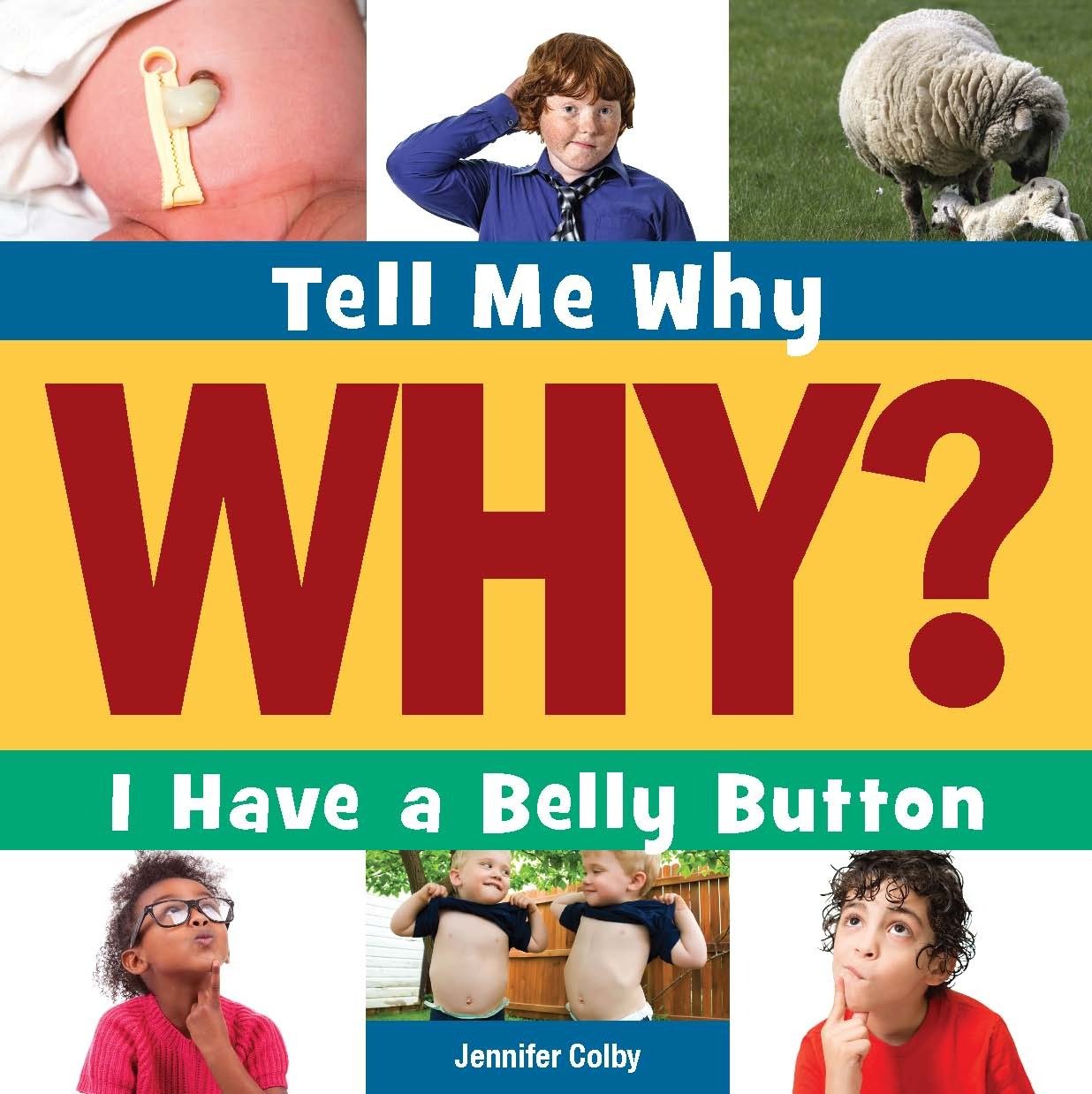 I Have a Belly Button (Tell Me Why Library)      Kindle Edition