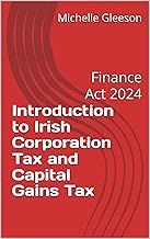 Introduction to Irish Corporation Tax and Capital Gains Tax: Finance Act 2024