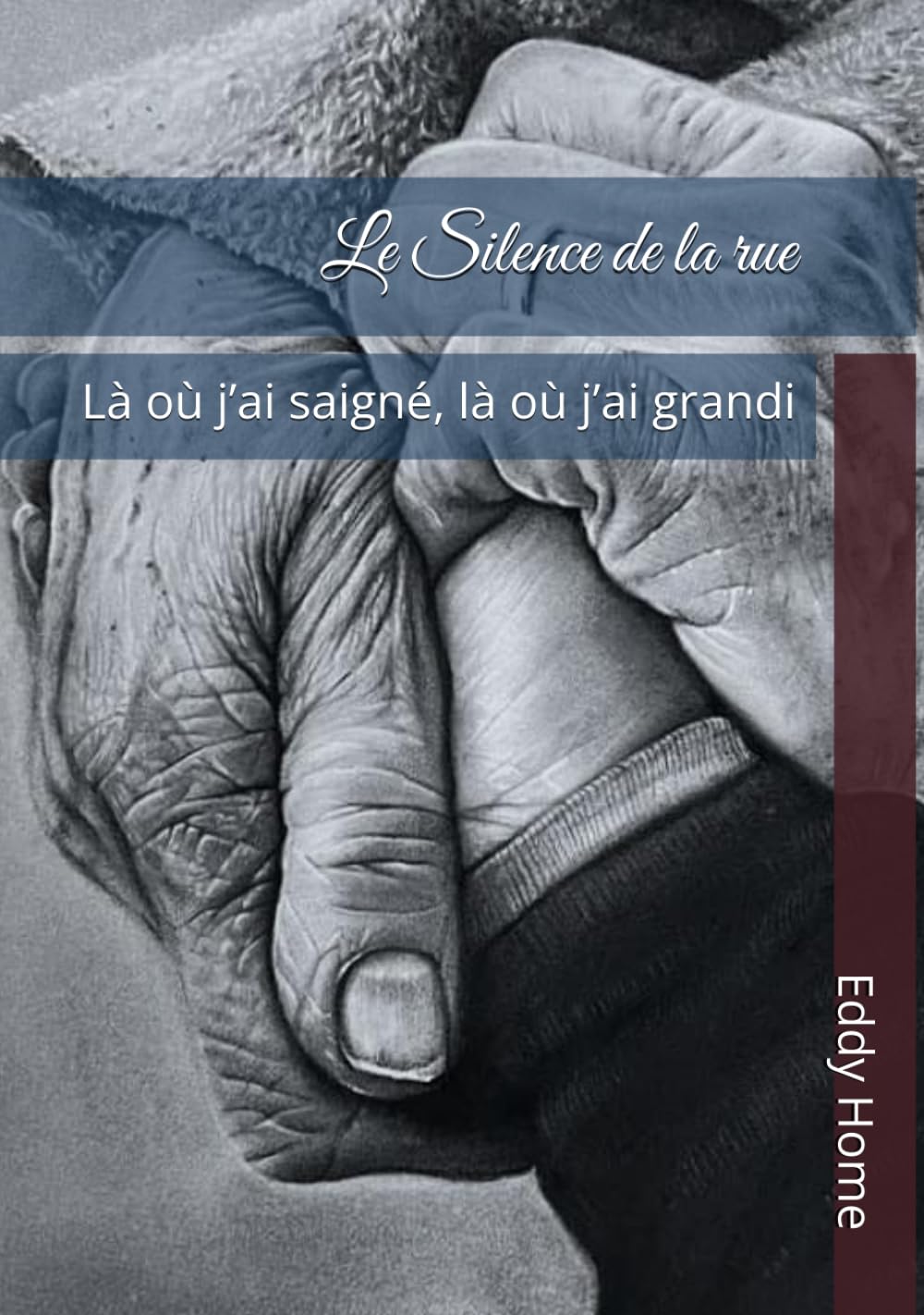 Le Silence de la rue: Là où j’ai saigné, là où j’ai grandi