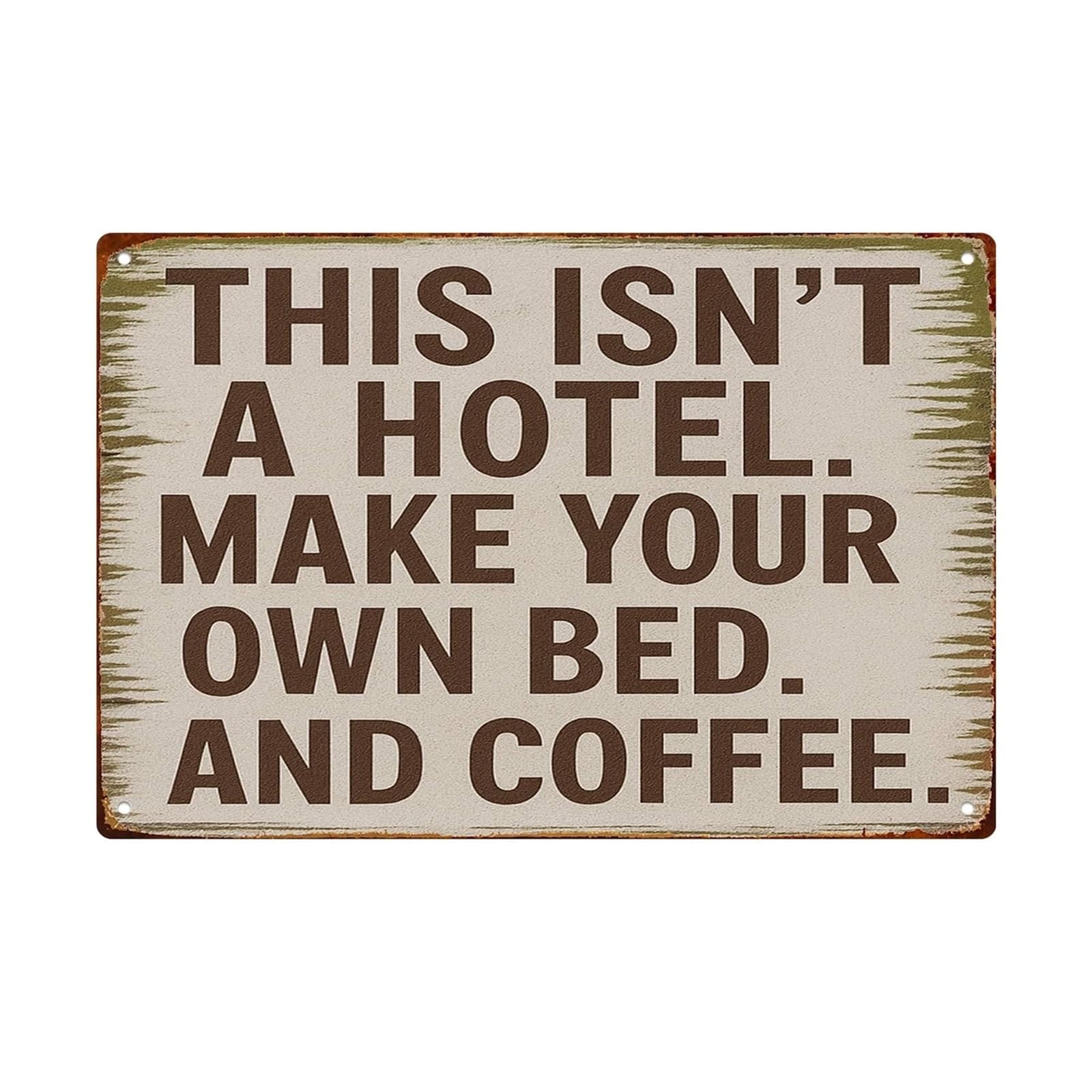 FNYUVNFAF Coffee Lover Humor Metal Wall-Art Make Your Own Bed And Coffee Funny Quote Retro Tin Sign for Home Bar Breakfast Nook Entryway 8 X 12 Inch