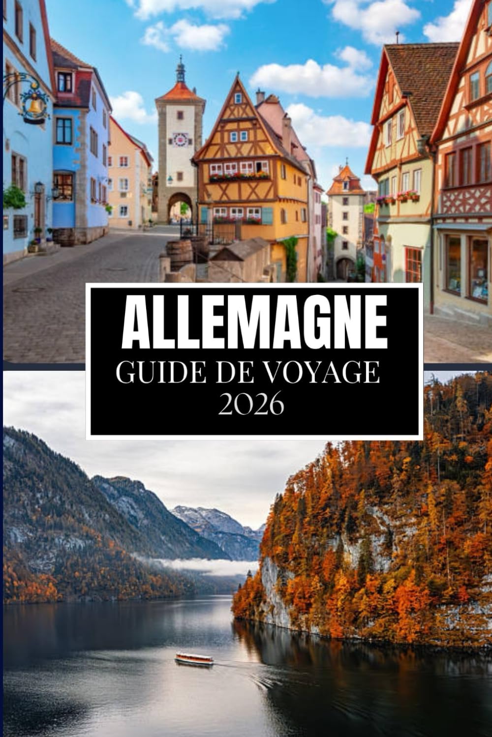 ALLEMAGNE GUIDE DE VOYAGE 2026: Ce que personne ne vous a dit avant de visiter – Trésors cachés, secrets locaux et conseils pratiques (image en couleur)