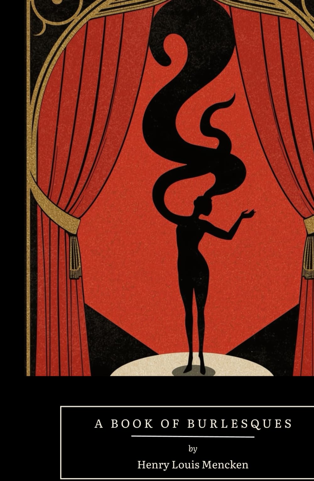 A Book of Burlesques: A Satirical Collection of Parodies, Wit, and Cultural Critique from the Early 20th Century