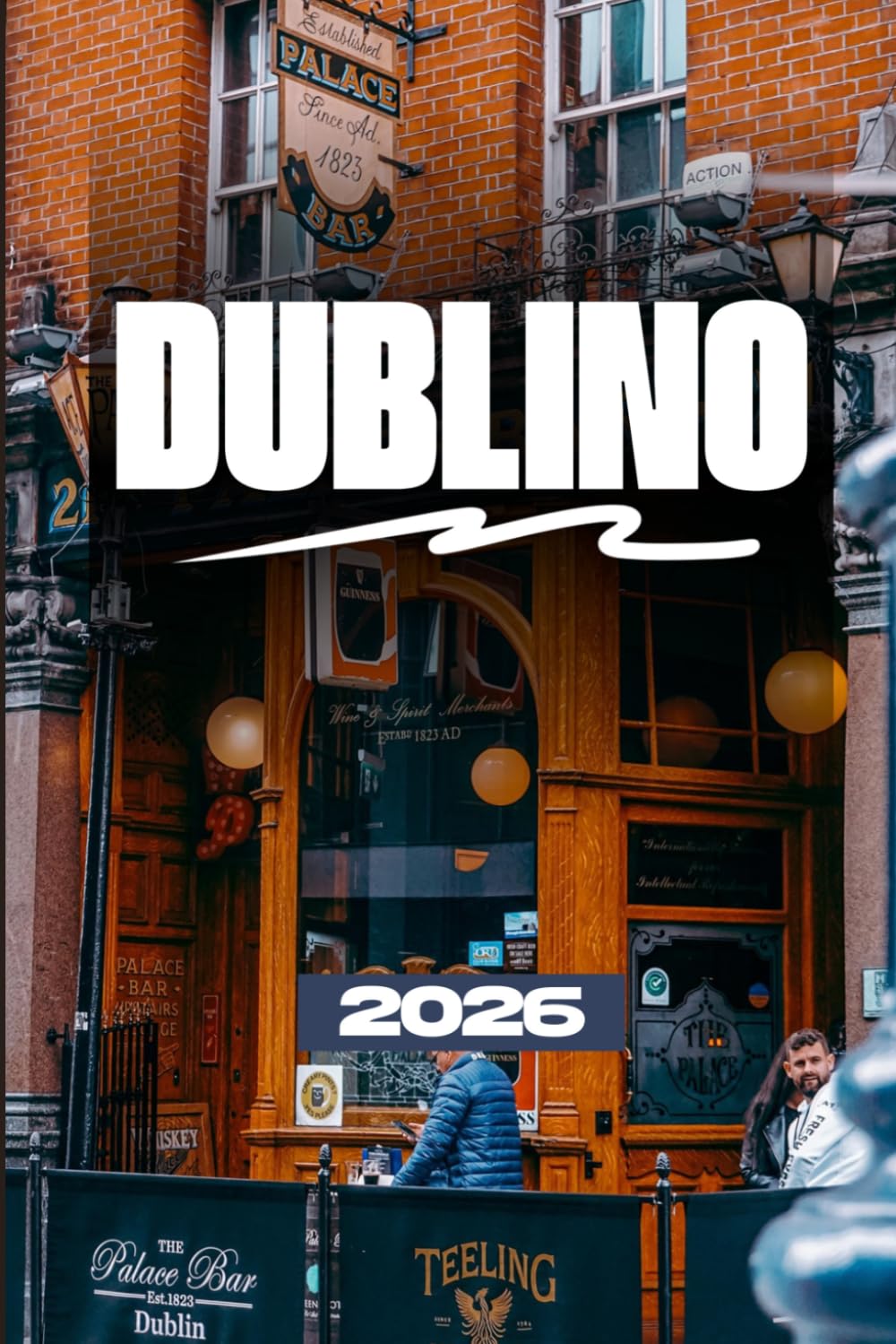 GUIDA TURISTICA DI DUBLINO 2026