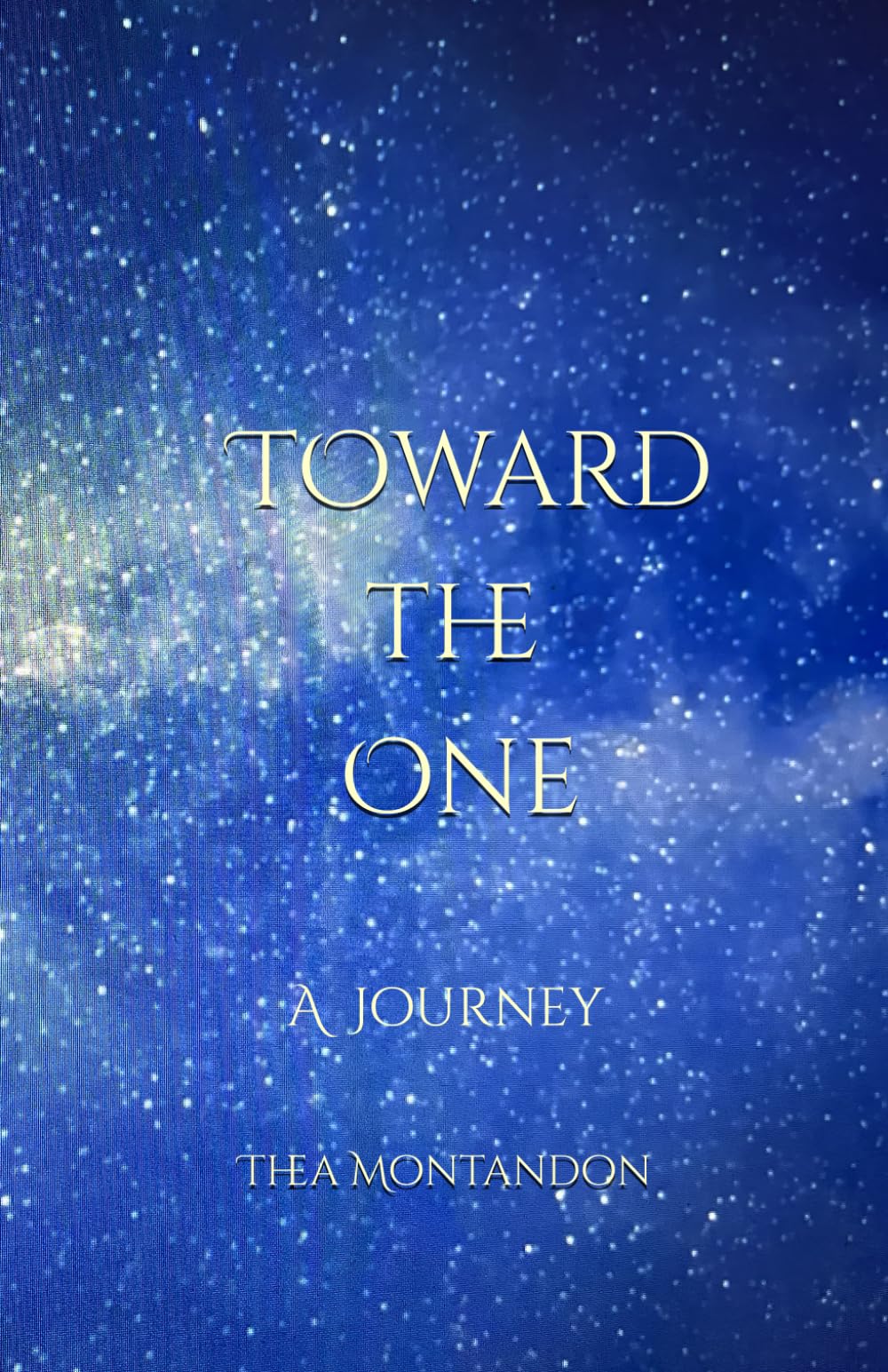 Toward the One: A Journey
