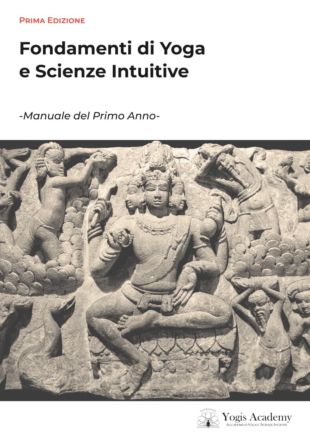 Fondamenti di Yoga e Scienze Intuitive: -Manuale del Primo Anno-