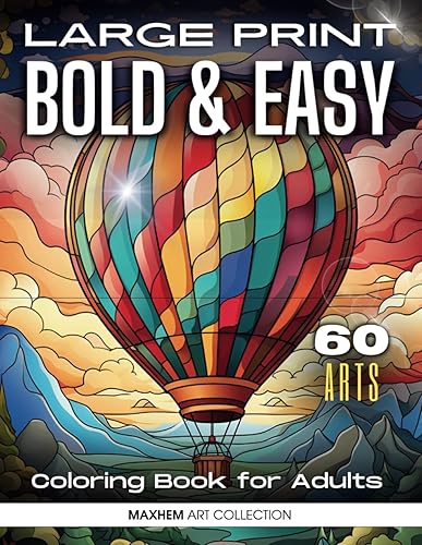 Bold and Easy Large Print Coloring Book: Big and Simple Designs for Adults, Seniors Beginners and Kids. Animals, Flowers, Food, Still Life, Simple Illustrations and more